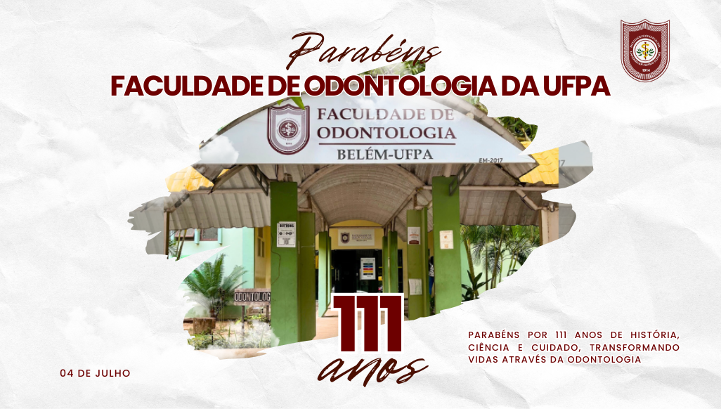 FO-UFPA comemora seus 111 anos de história!