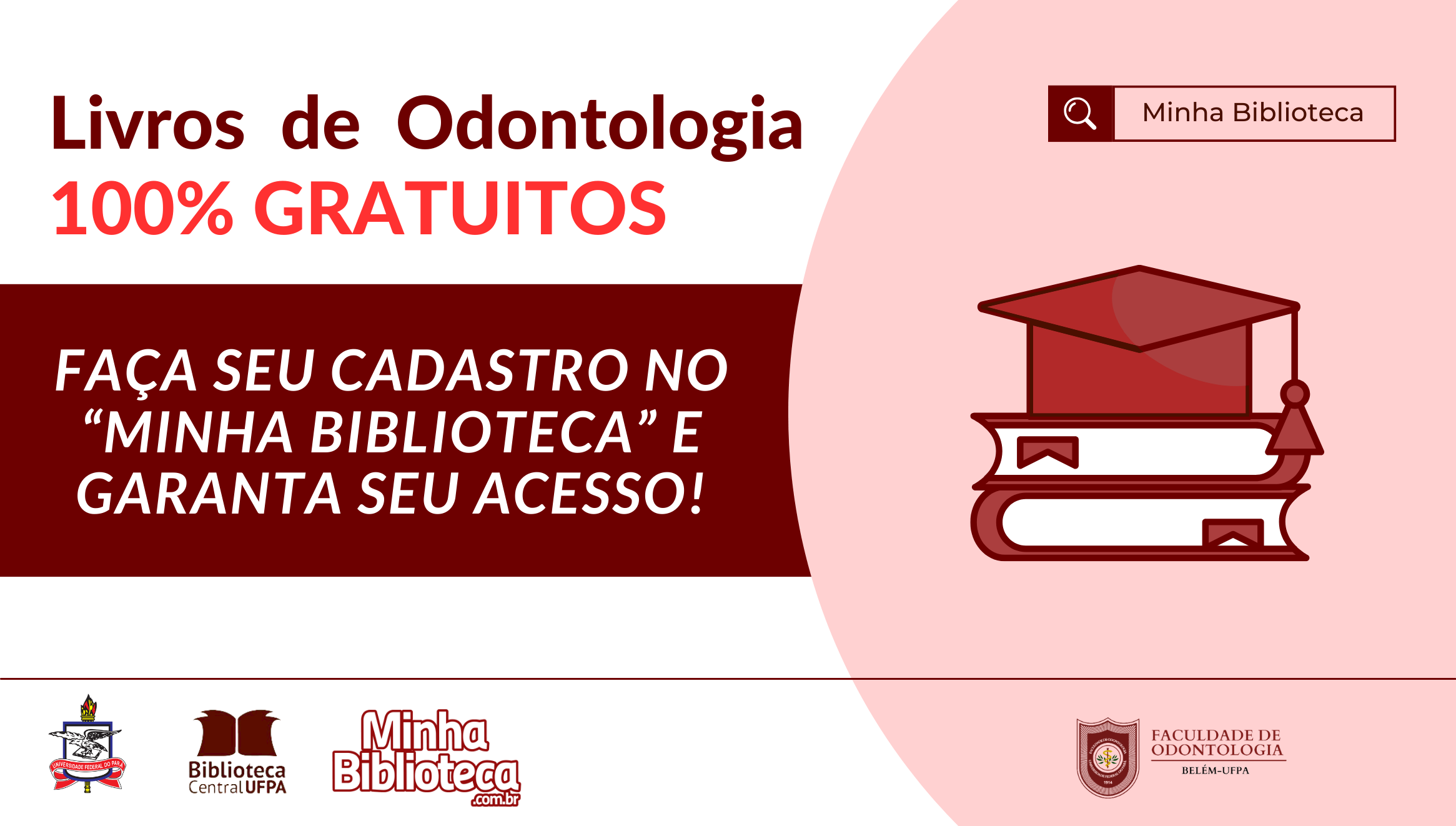 Minha Biblioteca: Acesso essencial e gratuito para os estudantes de Odontologia da UFPA